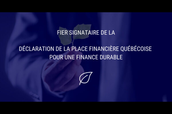 Le Fonds Climat du Grand Montréal signe la Déclaration de la place financière québécoise pour une finance durable.