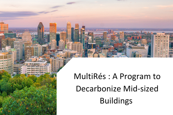 The Greater Montreal Climate Fund and Efficiency Capital Announce Program to Decarbonize Mid-sized Buildings