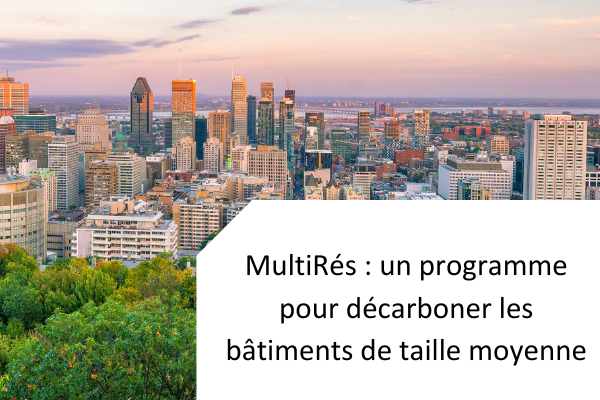 Le Fonds climat du Grand Montréal et Efficiency Capital annoncent un programme pour décarboner les bâtiments de taille moyenne